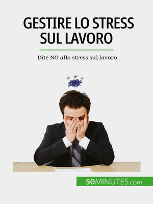 cover image of Gestire lo stress sul lavoro